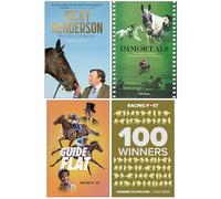 Nicky Henderson My Life in 12 horses, Immortals, Racing Post Guide to the Flat & Racing Post 100 Winners 4 Books Collection Set