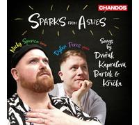 Nicky Spence; Dylan Perez - Sparks from Ashes - Songs by Antonin Dvorak; Vitezslava Kapralova; Bela Bartok; Jaroslav Kricka