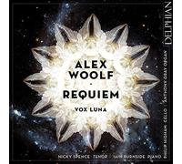 Nicky Spence; Philip Higham; Iain Burnside; Vox Luna; Alex Woolf - Alex Woolf: Requiem