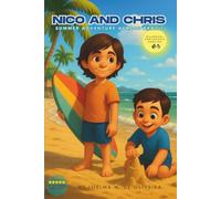 Nico and Chris: A Summer Adventure Across Brazil. Three Stories, Two Brothers…One Unforgettable Journey