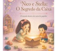 Nico e Stella: O Segredo da Caixa: O mundo dentro da caixa de papelão
