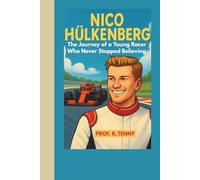 NICO HÜLKENBERG: The Journey of a Young Racer Who Never Stopped Believing