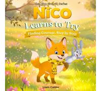 Nico Learns to Try: A Growth Mindset Picture Book About Making Mistakes, Overcoming Fear, and Trying Again. (The Nico Growth Series)