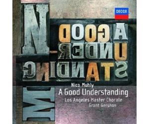 NICO MUHLY/G.GERSHON/LOS ANGELES MASTER CHORALE - A GOOD UNDERSTANDING CD NEW
