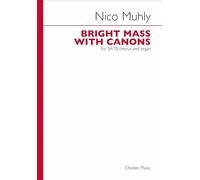 Nico Muhly: Nico Muhly: Bright Mass With Canons: SATB: Vocal Score