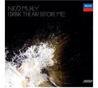 Various Artists - Nico Muhly: I Drink The Air Before Me