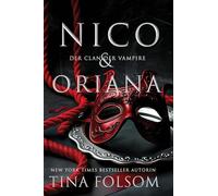 Nico & Oriana: 4 (Der Clan Der Vampire)