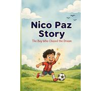 Nico Paz story: The Boy Who Chased the Dream
