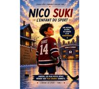 Nico Suki : L’enfant du sport: Une histoire de rêve, de courage et de persévérance