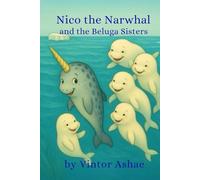 Nico the Narwhal and the Beluga Sisters