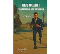Nico Valenti: L’agente segreto della ’ndrangheta - La Genesi