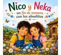 NICO Y NEKA fin de semana con los abuelitos (La Casita de los yayos)