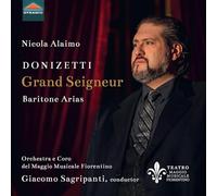 Nicola Alaimo; Matteo Torcaso; Matteo Mancini; Ohla Smokolina; Orchestra e Coro del Maggio Musicale Fiorentino; Lorenzo Fratini; Giacomo Sagripanti - Gaetano Donizetti: Grand Seigneur - Baritone Arias