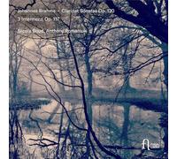 Nicola Boud; Anthony Romaniuk - Brahms: Clarinet Sonatas Op. 120 & 3 Intermezzi Op. 117