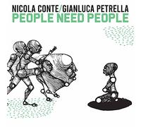 Nicola Conte & Gianluca Petrella - People Need People [VINYL]