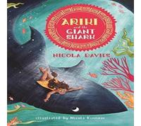 Nicola Davies Ariki & the Giant Shark Paperback Book Nicola Davies Multicolor