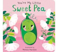 Nicola Edwards You're My Little Sweet Pea Board book Book in White Nicola Edwards White