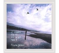 Nicola Gordon - 2 Cranes Fly By, It's a Gift, Take It
