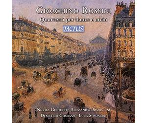 Nicola Guidetti, Alessandro Simoncini, Demetrio Comuzzi, Luca Simoncini - Gioachino Rossini: Quartetti per flauto e archi