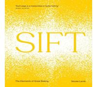Nicola Lamb SIFT : The Elements of Great Baking Hardback Book Nicola Lamb Multicolor