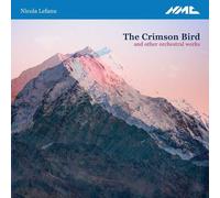 Nicola LeFanu : Nicola Lefanu: The Crimson Bird and Other Orchestral Works CD