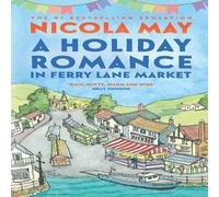 Nicola May A Holiday Romance in Ferry Lane Market: A completely addictive Nicola May Multicolor