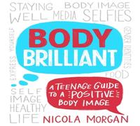 Nicola Morgan Body Brilliant Paperback Book Nicola Morgan Multicolor