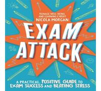 Nicola Morgan Exam Attack Paperback Book Nicola Morgan Multicolor