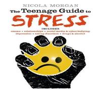 Nicola Morgan Teenage Guide to Stress Paperback Book Nicola Morgan Multicolor