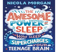 Nicola Morgan The Awesome Power of Sleep Book Nicola Morgan Multicolor