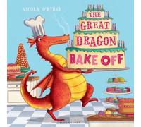 Nicola O'Byrne Great Dragon Bake Off-Paperback Book Nicola O'Byrne Multicolor