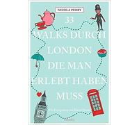 Nicola Perry Monika Elisa 33 Walks durch London, die man erlebt hab (Paperback)