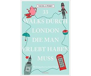 Nicola Perry Monika Elisa 33 Walks durch London, die man erlebt hab (Paperback)