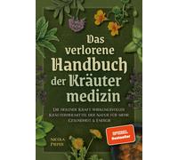 Nicola Pieper Das verlorene Handbuch der Kräutermedizin: Die heilend (Paperback)