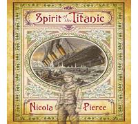 Nicola Pierce Spirit of the Titanic Paperback Book Nicola Pierce Multicolor