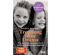 Nicola Schmidt Trennung ohne Drama: Wie wir Kinder beschützt durch fa (Hardback)