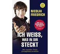 Nicolai Friedri Ich weiß, was in dir steckt: Mit mentalen Tricks Unm (Paperback)