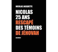 Nicolas, 25 ans, rescapé des Témoins de Jéhovah: document