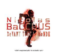 Nicolas Bacchus - Devant Tout Le Monde