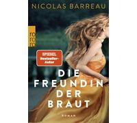 Nicolas Barreau Die Freundin der Braut: Roman Romantische Komödie (Paperback)