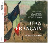 Nicolas Chalvin, Orchestre de Chambre de Lausanne - Jean Francaix: Works for Winds