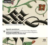 Cappella Pratensis, Stratton Bull - Apostola Apostolorum - Nicolas Champion: Missa de Sancta Maria Magdalena (The Den Bosch Choirbooks, Vol. 3)