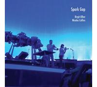 Nicolas Collins - Spark Gap [New CD]