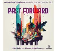 Nicolas Costantinou & Mate Szucs - Past Forward - Constantinos Y. Stylianou: Sonatas for Viola and Piano Nos. 1 & 2