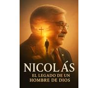 Nicolás: El legado de un hombre de Dios