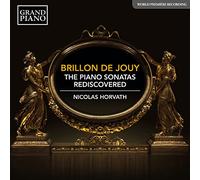 Nicolas Horvath - Anne-Louise Brillon de Jouy: The Piano Sonatas - Rediscovered