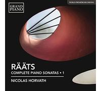 Nicolas Horvath - Jaan Rääts: Complete Piano Sonatas, Vol. 1