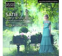Nicolas Horvath - Satie: Complete Piano Works - Urtext Edition, Vol. 1