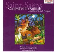 Nicolas Kynaston - Saint Saens : Carnival Of The Animals & Symphony No.3 "Organ"