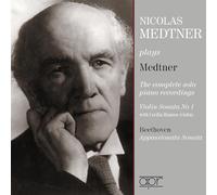 Nicolas Medtner; Benno Moiseiwitsch; Cecilia Hansen - Nicolas Medtner plays Medtner - The complete piano recordings, Violin Sonata No. 1; Ludwig van Beethoven: Appassionata Sonata